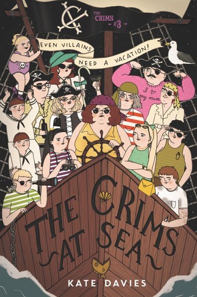 The Crims #3: The Crims at Sea (eBook, ePUB) The Crims #3: The Crims at Sea (eBook, ePUB)