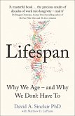 Lifespan: Why We Age - and Why We Don't Have To (eBook, ePUB)