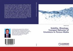 Stability, Rheology, Transport Behavior of Emulsions In Porous Media