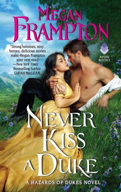 Never Kiss a Duke (eBook, ePUB) - Frampton, Megan Never Kiss a Duke (eBook, ePUB) - Frampton, Megan
