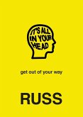IT'S ALL IN YOUR HEAD (eBook, ePUB)