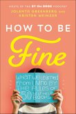 How to Be Fine (eBook, ePUB)