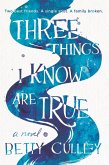 Three Things I Know Are True (eBook, ePUB)