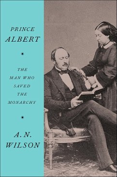 Prince Albert (eBook, ePUB) - Wilson, A. N.