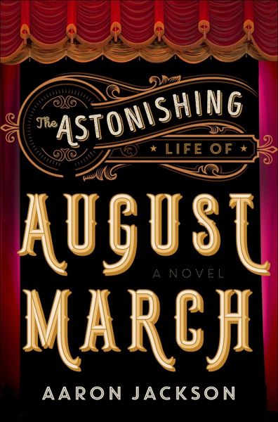 The Astonishing Life of August March (eBook, ePUB) The Astonishing Life of August March (eBook, ePUB)