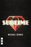 Dark Sublime (NHB Modern Plays) (eBook, ePUB)