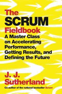 The Scrum Fieldbook - Sutherland, J. J.