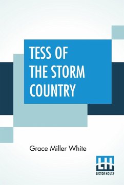 Tess Of The Storm Country - White, Grace Miller