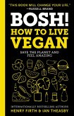 BOSH!: How to Live Vegan (eBook, ePUB)