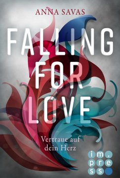 Falling for Love. Vertraue auf dein Herz (eBook, ePUB) - Savas, Anna
