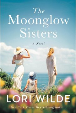 The Moonglow Sisters (eBook, ePUB) - Wilde, Lori