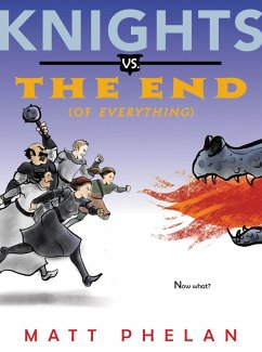 Knights vs. the End (of Everything) (eBook, ePUB) - Phelan, Matt