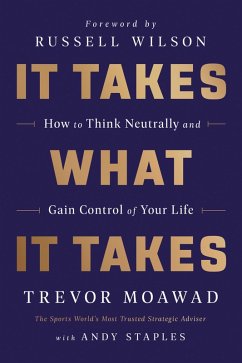 It Takes What It Takes (eBook, ePUB) - Moawad, Trevor; Staples, Andy