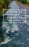 Rivers of Change - Channels of Hope: A Mental Health Survivor's Guide Through Lived Experience (eBook, ePUB)