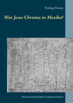 War Jesus Christus in Mexiko? (eBook, ePUB)