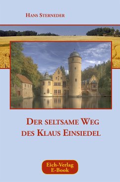 Der seltsame Weg des Klaus Einsiedel (eBook, ePUB) - Sterneder, Hans