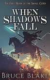 When Shadows Fall (The First Book of the Small Gods) (eBook, ePUB)