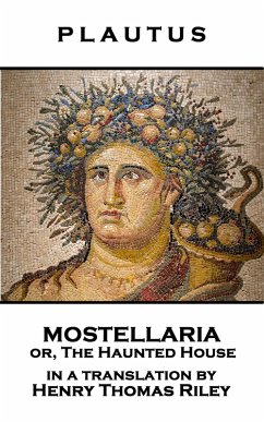 Mostellaria or, The Haunted House (eBook, ePUB) - Plautus