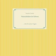 Naturschönheit der Schweiz (eBook, ePUB) - Lösche, Sandra