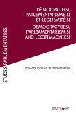 Démocratie(s), Parlementarismes(s) et légitimité(s) / Democracy(ies),Parliamentarism(s) and legitimacy(ies) (eBook, ePUB)