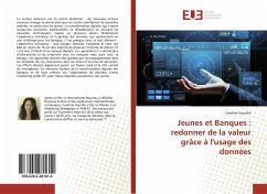 Jeunes et Banques : redonner de la valeur grâce à l'usage des données - Gourdin, Caroline