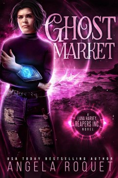 Ghost Market (Lana Harvey, Reapers Inc., #6) (eBook, ePUB) - Roquet, Angela