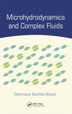 Microhydrodynamics and Complex Fluids (eBook, PDF) - Barthes-Biesel, Dominique