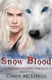 Snow Blood: Season 5 (A Vampire Mystery Thriller, #5) (eBook, ePUB)
