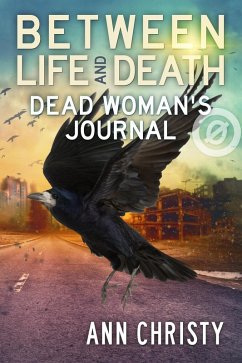 Cover Between Life and Death: Dead Woman's Journal (eBook, ePUB)