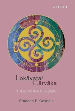 Lokāyata/Cārvāka - Gokhale, Pradeep P