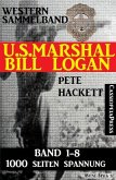 Western Sammelband U.S. Marshal Bill Logan Band 1-8 (eBook, ePUB)