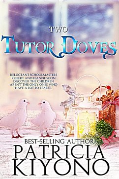 Two Tutor Doves (The Partridge Christmas Series, #2) (eBook, ePUB) - Kiyono, Patricia