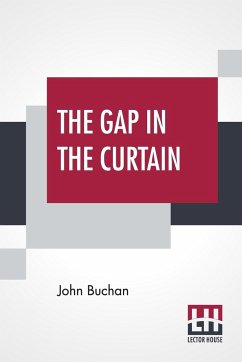 The Gap In The Curtain - Buchan, John
