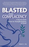 Blasted from Complacency: A Journey from Terror to Transformation in Israel (eBook, ePUB)