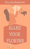 Alles voor Florine (eBook, ePUB)