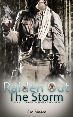 Raiden Out the Storm (An Off-the-Rails Ice Era Chronicle, #2) (eBook, ePUB) - Moore, C. M.