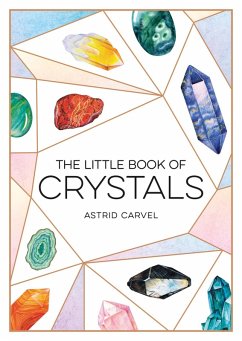 The Little Book of Crystals (eBook, ePUB) - Carvel, Astrid