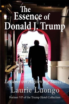 The Essence of Donald J. Trump - Luongo, Laurie