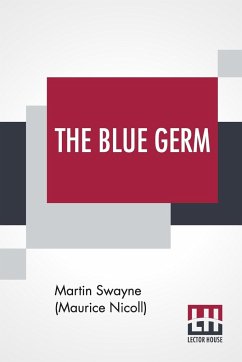 The Blue Germ - Swayne (Maurice Nicoll), Martin