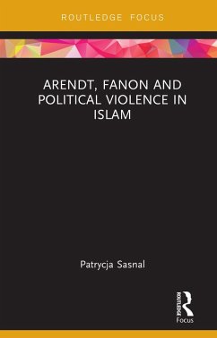 Cover Arendt, Fanon and Political Violence in Islam (eBook, PDF)