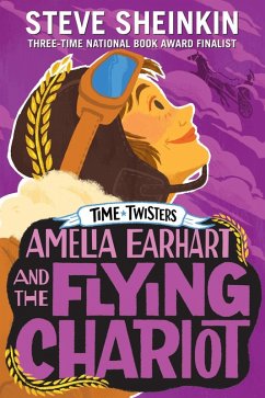 Amelia Earhart and the Flying Chariot (eBook, ePUB) - Sheinkin, Steve