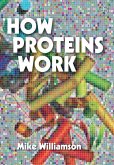 How Proteins Work (eBook, PDF)