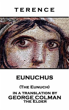 Eunuchus (The Eunuch) (eBook, ePUB) - Terence