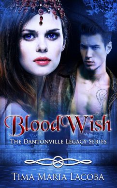 BloodWish (The Dantonville Legacy Series, #4) (eBook, ePUB) - Lacoba, Tima Maria