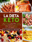 La Dieta Keto: La Guía Definitiva sobre la Dieta Cetogénica para la Pérdida de Peso y la Claridad Mental que incluye cómo entrar en la Cetosis e Ideas para Preparar Comidas (eBook, ePUB)