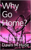 A Madman's Rollercoaster Derails (Why Go Home?, #3) (eBook, ePUB)