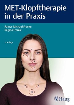 MET-Klopftherapie in der Praxis (eBook, PDF) - Franke, Rainer-Michael; Franke, Regina