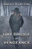 Dry Bridge of Vengeance (eBook, ePUB)