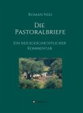 Die Pastoralbriefe - Ein heilsgeschichtlicher Kommentar (eBook, ePUB)