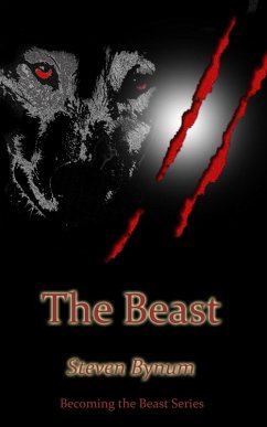 The Beast (Becoming the Beast, #2) (eBook, ePUB) - Bynum, Steven